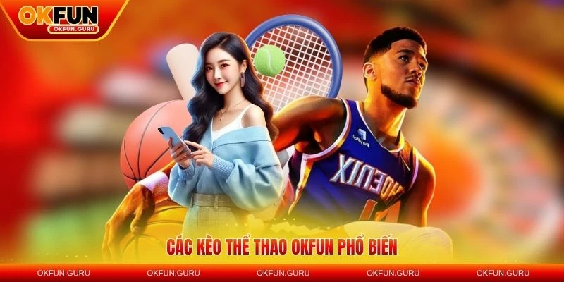 cac keo the thao okfun