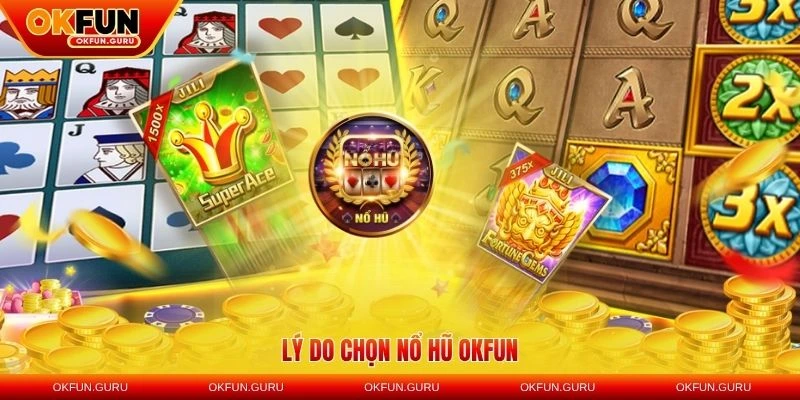 ly do chon no hu okfun